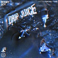Drip Juice - Money Boy