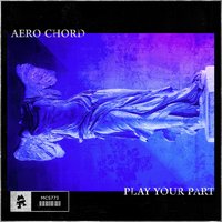 Play Your Part - AERO CHORD
