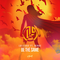 Be The Same - Lulleaux, Renae