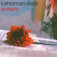 Sevsem - Kahraman Deniz