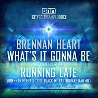 What's it Gonna Be - Brennan Heart