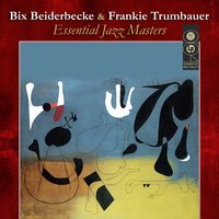 Royal Garden Blues - Bix Beiderbecke, Frankie Trumbauer