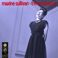 I Can't Get Started With You - Maxine Sullivan
