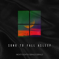 Song to Fall Asleep - Night Flight, Gerald Gerald, Night Flight, Gerald Gerald