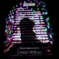 Deep Within - Barren Gates, Serion