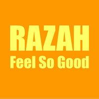 Feel So Good - Razah, Memphis Bleek