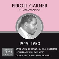 I Let A Song Go Out Of My Heart (09-08-49) - Erroll Garner