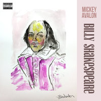 Billy Shakespeare - Mickey Avalon