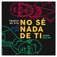 No Sé Nada de Ti (Versión Salsa) - Franco De Vita, Nicky Jam