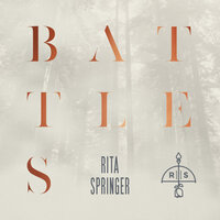 Every Battle - Rita Springer, Kalley Heiligenthal, kalley