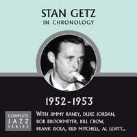 You Turned The Tables On Me (12-12-52) - Stan Getz