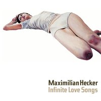 Infinite Love Song - Maximilian Hecker