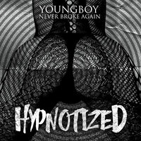 Hypnotized - YoungBoy Never Broke Again