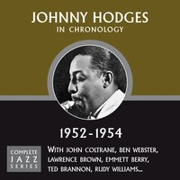 I Let A Song Go Out Of My Heart (04-09-54) - Johnny Hodges
