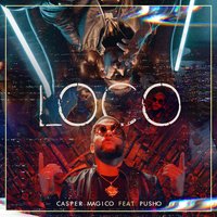 Loco - Casper Magico, Pusho