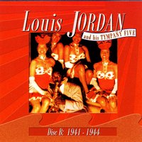 That'll Just 'Bout Knock Me Out - Louis Jordan and his Tympany Five