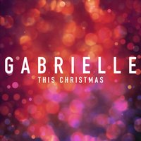 This Christmas - Gabrielle