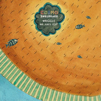 Wriggle - Cosmo Sheldrake, Mr Jukes