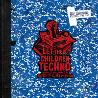 Let The Children Techno - Mr. Oizo