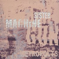What Do You Want from Me - Sister Machine Gun