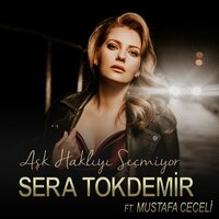 Aşk Haklıyı Seçmiyor - Sera Tokdemir, Mustafa Ceceli