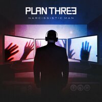 Narcissistic Man - Plan Three