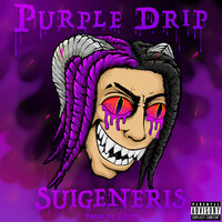 Purple Drip - Suigeneris