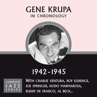 Barrelhouse Bessie from Basin Street (04-02-42) - Gene Krupa