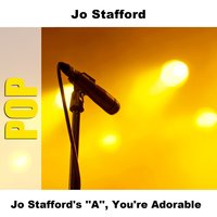 ''A", You're Adorable - Original - Jo Stafford