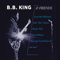 The Thrill Is Gone - B.B. King, Friends