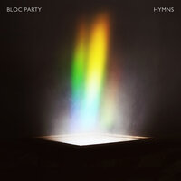 Only He Can Heal Me - Bloc Party