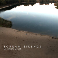 Dreamer's Court - Scream Silence