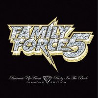 Never Let Me Go - Family Force 5