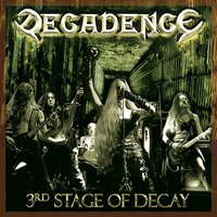 3rd Stage of Decay - Decadence