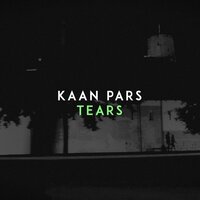 Tears - Kaan Pars