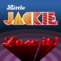 Lose It - Little Jackie