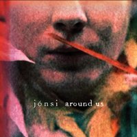 Around Us - Jónsi