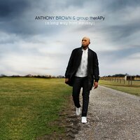 Lost - Anthony Brown, Group Therapy, Sho Baraka