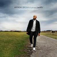 Miracle Worker - Anthony Brown, Group Therapy