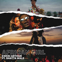 African Girl - Kwesi Arthur, Shatta Wale