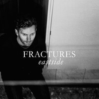 Eastside - Fractures