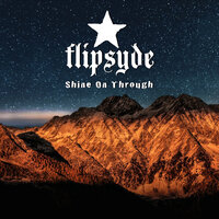 Shine On Through - FlipSyde