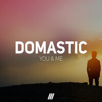 You & Me - Domastic