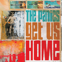 Get Us Home - The Panics
