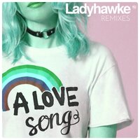 A Love Song - Ladyhawke, KLP, Philipa Brown