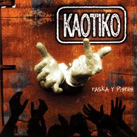 Raska Y Pierde - Kaotiko