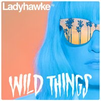 Wild Things - Ladyhawke, Philipa Brown