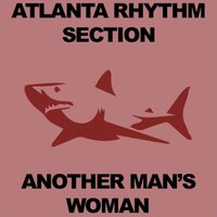Another Man's Woman - Atlanta Rhythm Section