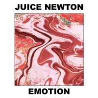 Emotion - Juice Newton