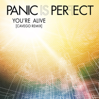 You're Alive - Panic is Perfect, Cavego